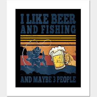 I Like Beer Fishing And Maybe 3 People Fisher Posters and Art